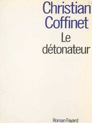 cover image of Le détonateur